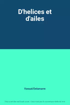 Couverture du produit · D'helices et d'ailes