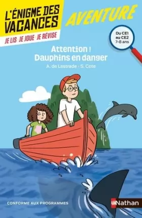 Couverture du produit · Attention! Dauphins en danger - Cahier de vacances