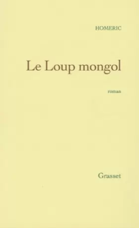 Couverture du produit · Le Loup mongol - Prix Médicis 1998