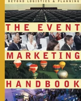 Couverture du produit · The Event Marketing Handbook: Beyond Logistics & Planning