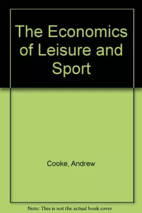 Couverture du produit · The Economics of Leisure and Sport