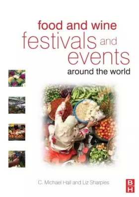 Couverture du produit · Food and Wine Festivals and Events Around the World: Development, Management and Markets