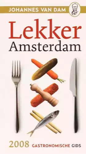 Couverture du produit · Lekker Amsterdam 2008: gastronomische gids