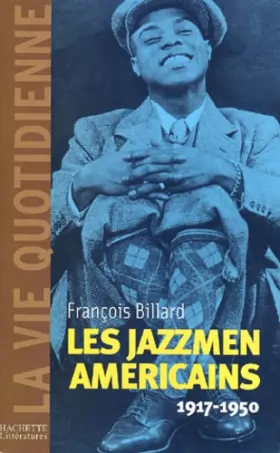 Couverture du produit · Les jazzmen américains 1917-1950. Edition 2001
