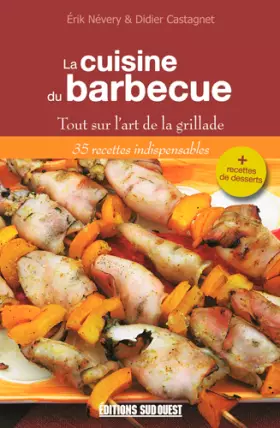 Couverture du produit · La cuisine du barbecue : Tout sur l'art de la grillade