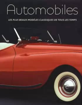 Couverture du produit · Automobiles: Les plus beaux modèles classiques de tous les temps