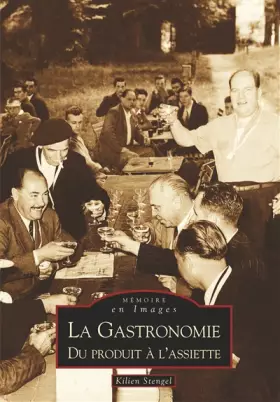 Couverture du produit · La Gastronomie du produit à l'assiette