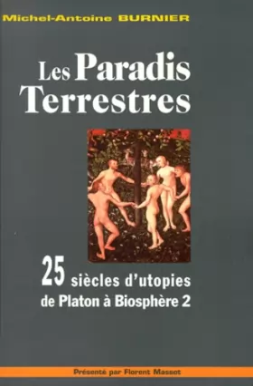 Couverture du produit · Les paradis terrestres : 25 siècles d'utopies de Platon à Biosphère 2