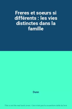 Couverture du produit · Freres et soeurs si différents : les vies distinctes dans la famille