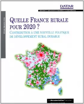 Couverture du produit · Quelle France rurale pour 2020 ? Contribution à une nouvelle politique de développement rural durable