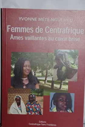 Couverture du produit · Femmes de Centrafrique Ames vaillantes au coeur brisé