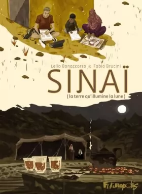 Couverture du produit · Sinaï: La terre qu'illumine la lune