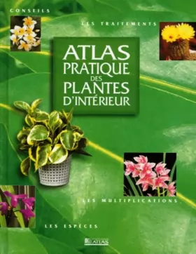 Couverture du produit · Atlas pratique des plantes d'intérieur
