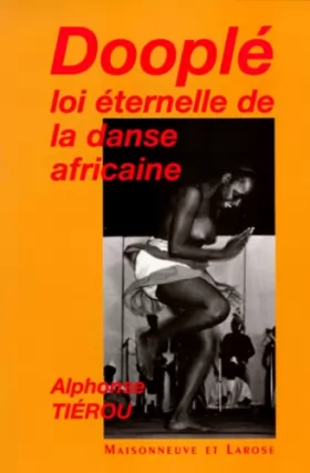 Couverture du produit · Dooplé, loi éternelle de la danse africaine, nouvelle édition