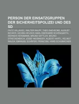 Couverture du produit · Person der Einsatzgruppen der Sicherheitspolizei und des SD: Fritz Valjavec, Walter Rauff, Theo Saevecke, August Becker, Georg 