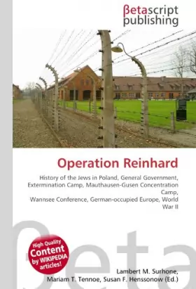 Couverture du produit · Operation Reinhard: History of the Jews in Poland, General Government, Extermination Camp, Mauthausen-Gusen Concentration Camp,