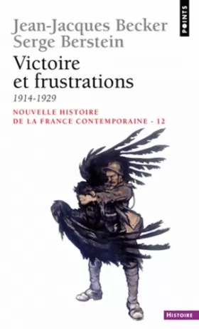 Couverture du produit · Nouvelle histoire de la France contemporaine, tome 12 : Victoire et frustrations (1914-1929)