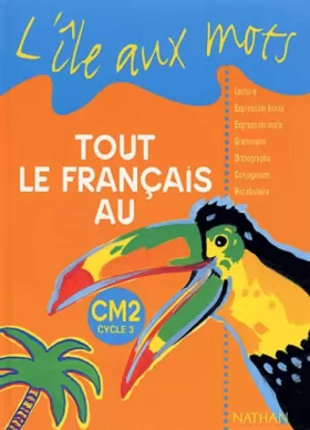 Couverture du produit · L'île aux mots : tout le français au CM2, cycle 3