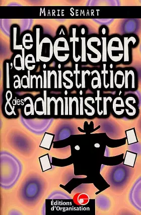 Couverture du produit · Le bêtisier de l'administration et des administrés