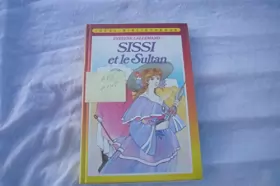 Couverture du produit · Sissi et le sultan (Idéal-bibliothèque)