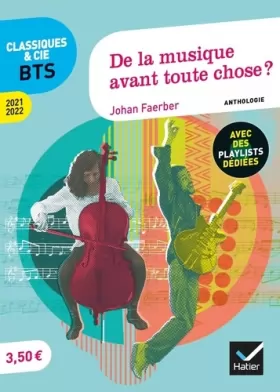 Couverture du produit · De la musique avant toute chose ? (programme BTS 2021-2022): anthologie pour l'épreuve de culture générale et expression au BTS