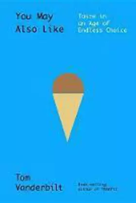 Couverture du produit · You May Also Like: Taste in an Age of Endless Choice