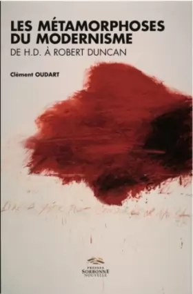 Couverture du produit · Les métamorphoses du modernisme : De HD à Robert Duncan : vers une poétique de la relation
