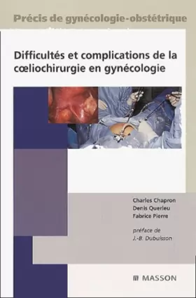 Couverture du produit · Difficultés et complications de la coeliochirurgie en gynécologie