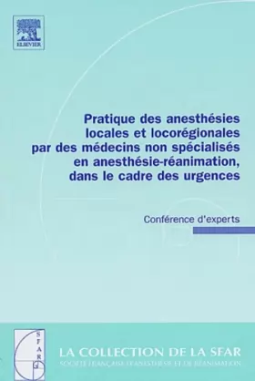 Couverture du produit · Pratique des anesthésies locales et locorégionales par des médecins non spécialisés en anesthésie-ré: Sfar