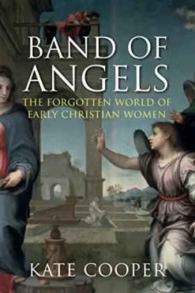 Couverture du produit · Band of Angels: The Forgotten World of Early Christian Women