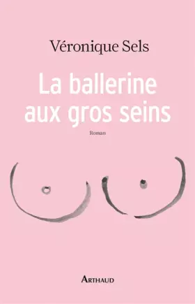 Couverture du produit · La ballerine aux gros seins
