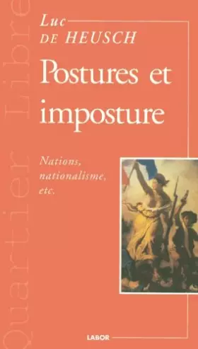 Couverture du produit · Postures et Impostures  Nations, Nationalisme, etc.