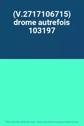 Couverture du produit · (V.2717106715) drome autrefois 103197