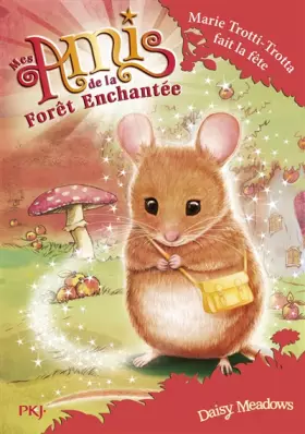 Couverture du produit · Mes amis de la forêt enchantée - tome 02 : La fête de Marie Petits-Pas (2)