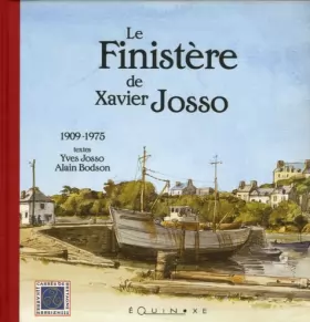 Couverture du produit · Le Finistère de Xavier Josso : 1909-1975