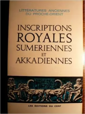 Couverture du produit · Inscriptions royales sumériennes et akkadiennes
