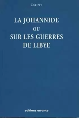 Couverture du produit · La Johannide ou Sur les guerres de Libye