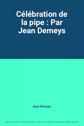 Couverture du produit · Célébration de la pipe : Par Jean Demeys