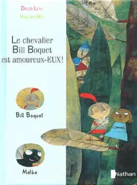 Couverture du produit · Le Chevalier Bill Boquet est amoureu-EUX !
