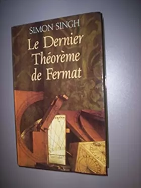 Couverture du produit · Le dernier théorème de Fermat : L'histoire de l'énigme qui a défié les plus grands esprits du monde pendant 358 ans