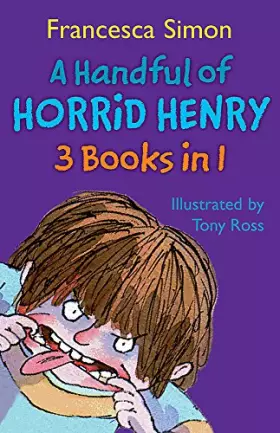 Couverture du produit · A Handful of Horrid Henry 3-in-1: Horrid Henry/Secret Club/Tooth Fairy