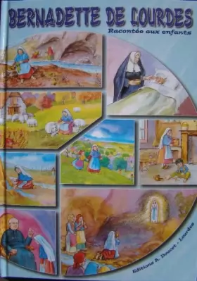 Couverture du produit · Bernadette de Lourdes racontée aux enfants