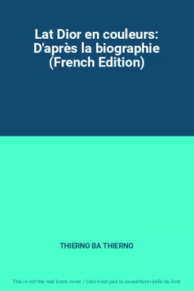 Couverture du produit · Lat Dior en couleurs: D'après la biographie (French Edition)