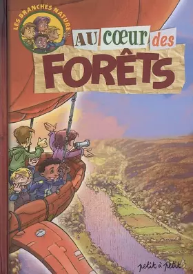 Couverture du produit · Au coeur des forêts