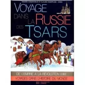 Couverture du produit · Voyage dans la Russie des tsars. de l'empire à la révolution, 18e siècle-20e siècle