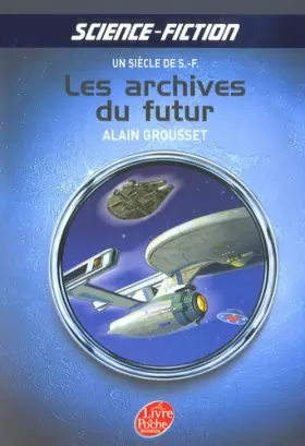 Couverture du produit · Les archives du futur : Un siècle de science-fiction