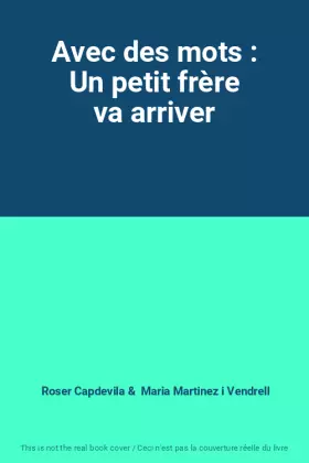 Couverture du produit · Avec des mots : Un petit frère va arriver