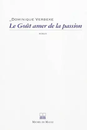 Couverture du produit · LE GOUT AMER DE LA PASSION