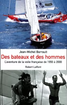 Couverture du produit · Des bateaux et des hommes : L'aventure de la voile française de 1950 à nos jours