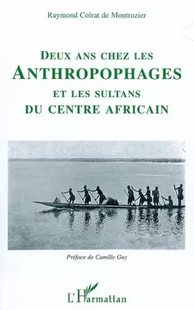 Couverture du produit · Deux ans chez les anthropophages : Et les sultans du centre africain